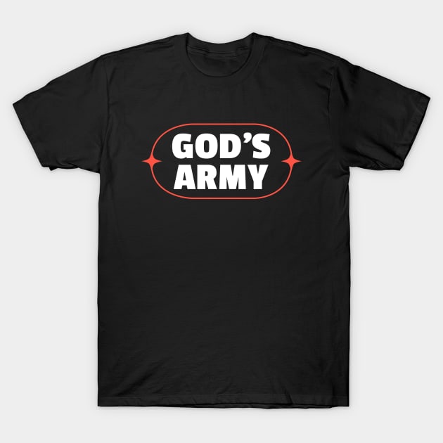 God's Army | Christian T-Shirt by All Things Gospel